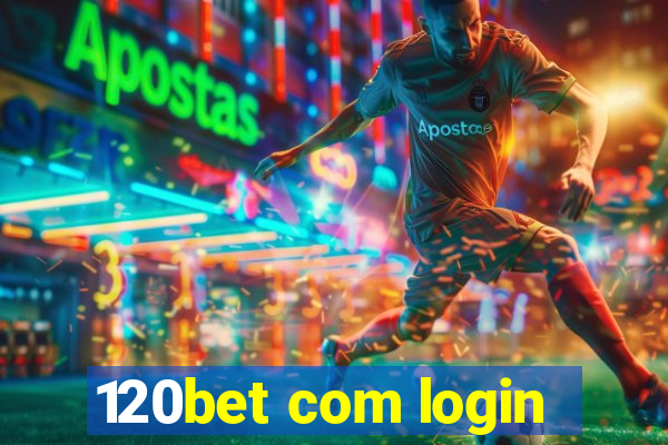 120bet com login